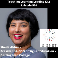 Sheila Akbar - President  COO of Signet Education - Getting Into College - 520