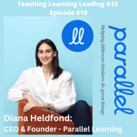Diana Heldfond: CEO  Founder - Parallel Learning - 610