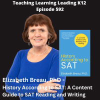 Elizabeth Breau, PhD - History According to SAT: A Content Guide to SAT Reading and Writing - 592