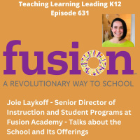 Fusion Academy - Joie Laykoff - Senior Director of Instruction and Student Programs talks about Fusion Academy - 631