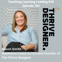 Alison Smith - Resilience Coach  CEO and Founder of The Thrive Designer - 703