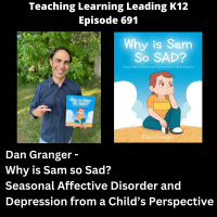 Dan Granger - Why is Sam so Sad? Seasonal Affective Disorder and Depression from a Childs Perspective - 691