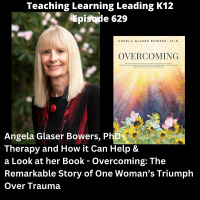 Angela Bowers, PhD - Therapy and How It Can Help  a Look at Her Book - Overcoming: The Remarkable Story of One Woman’s Triumph Over Trauma - 629