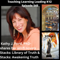 Kathy J. Forti, PhD Shares Her Sci-fi Thriller Novels - Stacks: The Library of Truth  Stacks: Awakening Truth - 545