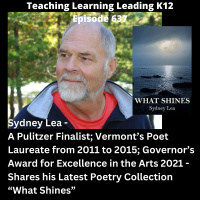 Sydney Lea - A Pulitzer Finalist in Poetry Vermonts Poet Laureate from 2011 to 2015 Governors Award for Excellence in the Arts 2021 - Shares His Latest Poetry Collection What Shines - 637