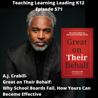 A.J. Crabill - Great on Their Behalf: Why School Boards Fail, How Yours Can Become Effective -571