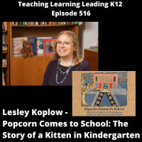 Lesley Koplow - Popcorn Comes to School: The Story of a Kitten in Kindergarten - 516