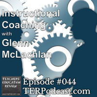 TER #044 - Instructional Coaching with Glenn Mclachlan - 22 Mar 2015