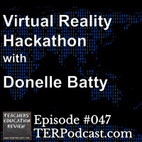 TER #047 - Virtual Reality Hackathon Mini with Donelle Batty - 17 May 2015