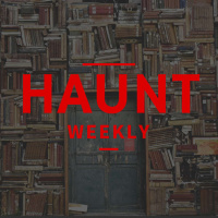 Haunt Weekly - Episode 181 - The First Room