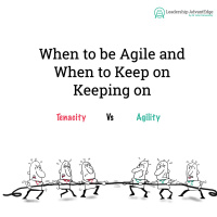 LA 070: When to be Agile and When to Keep on Keeping on