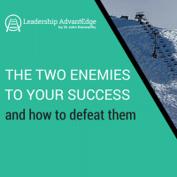 LA 026: The Two Enemies to Your Success-and How to Defeat Them