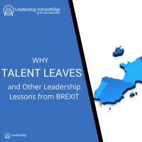 LA 038: Why Talent Leaves (and Other Leadership Lessons from BREXIT)