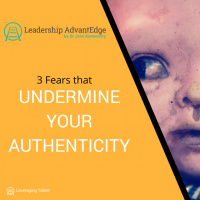 LA 039: 3 Fears that undermine Your Authenticity