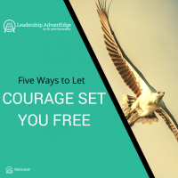 LA 040: Five Ways to Let Your Courage Set You Free