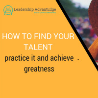 LA 017: How to find your talent, practice it and achieve greatness