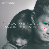 LA 052: How to Influence Anyone and Everyone