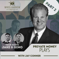 Private Money Plays with Jay Conner - PART 2