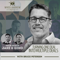 Turning one deal in to multiple deals w/ Bruce Petersen
