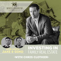 Investing in Family Real Estate with Chris Clothier