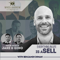 WBP - Everything In Life Is A Sell with Benjamin Inman