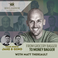 From Grocery Bagger to Money Bagger with Matt Theriault