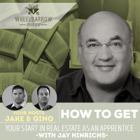 Become a Real Estate Apprentice, How To Get Your Start With Jay Hinrichs