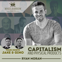 Ryan Moran - Capitalism and Physical Products