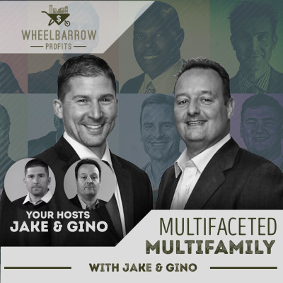 Wheelbarrow Profits Podcast: Multifamily Real Estate Investment