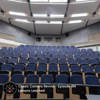 Classic Camera Revival - Episode 184 - Lessons Learned