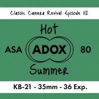 Classic Camera Revival - Episode 112 - Hot Adox Summer