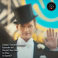 Classic Camera Revival - Episode 167 - Would you Like to Play a Game?