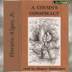 Cousins Conspiracy, A by ALGER, JR., Horatio