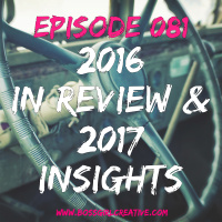 EPISODE 081 - WRAPPING UP 2016  INSIGHTS INTO 2017