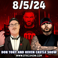 Don Tony And Kevin Castle Show 8/5/24