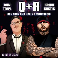 DON TONY AND KEVIN CASTLE SHOW: ASK DT/KC (Winter 2023)