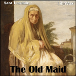 Old Maid (Teasdale), The by TEASDALE, Sara