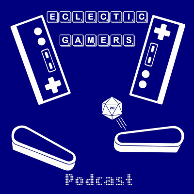 Eclectic Gamers Podcast - Pinball  Video Games