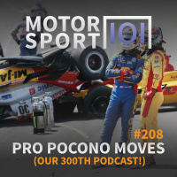 Episode #208: Pro Pocono Moves (Our 300th Podcast!)