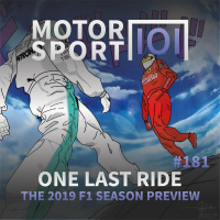 Episode #181: One Last Ride (The 2019 F1 Season Preview)