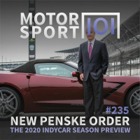 Episode #235: New Penske Order (IndyCar 20 Preview?)