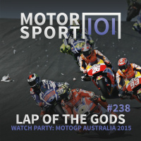 Episode #238: Lap Of The Gods (Watch Party: MotoGP AUS 2015)