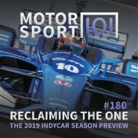 Episode #180: Reclaiming The One (19 IndyCar Preview)
