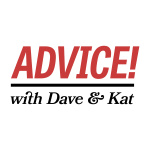Advice! With Dave  Kat