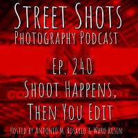 Shoot Happens, Then You Edit