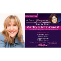 Vicki Fitch Live: A Fresh Perspective #34 with Special Guest: Kathy Klotz-Guest