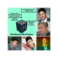Actor, Writer, Radio Host, Michael Vega is Standing on my Soapbox Today!!