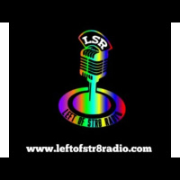 The Left of Str8 Show 5-28-20: Stephanie Schroeder, Mike Manning, Remeice Ellis