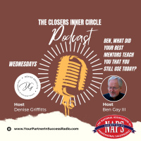 Ben, What Did Your Best Mentors Teach You That You Still Use Today?