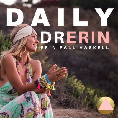 Daily Dr. Erin - Spiritual, Inspirational, And Motivational Meditations
